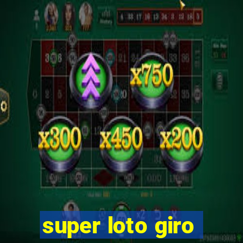 super loto giro