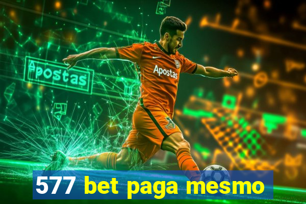 577 bet paga mesmo