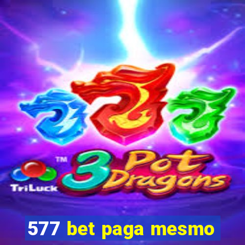 577 bet paga mesmo