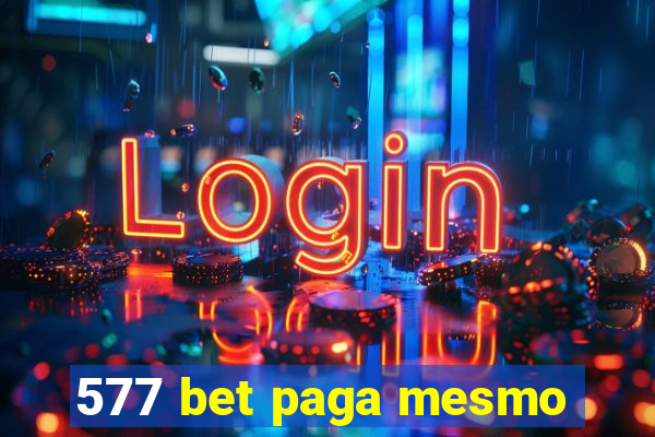 577 bet paga mesmo