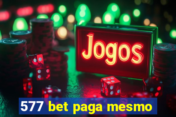 577 bet paga mesmo