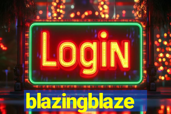 blazingblaze