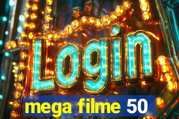 mega filme 50