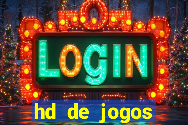 hd de jogos aliexpress - download