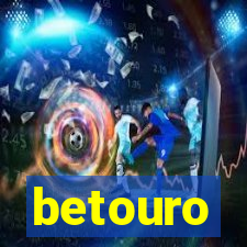 betouro