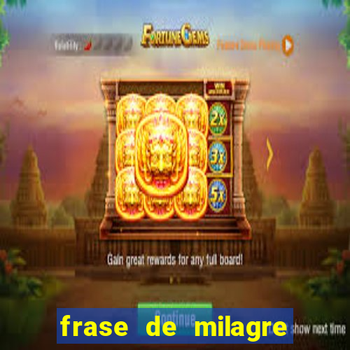 frase de milagre de deus