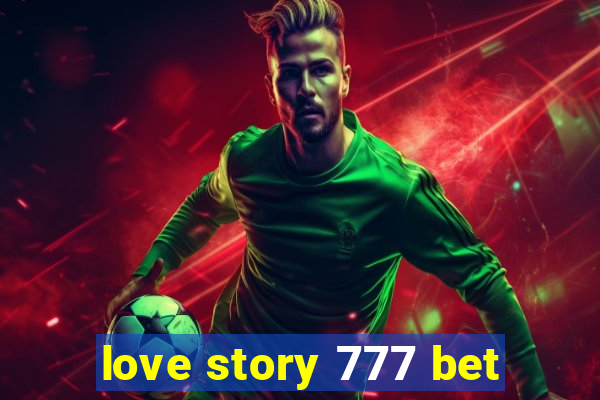 love story 777 bet