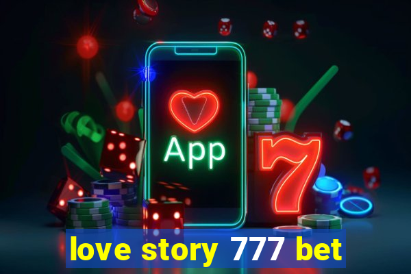 love story 777 bet