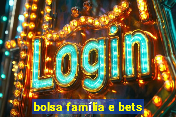 bolsa família e bets