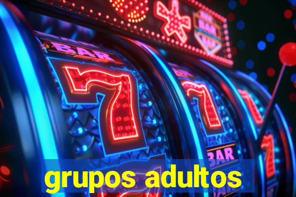 grupos adultos