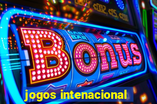 jogos intenacional