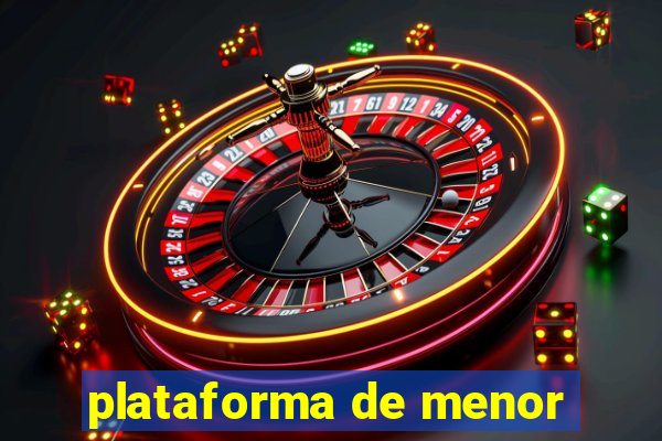 plataforma de menor