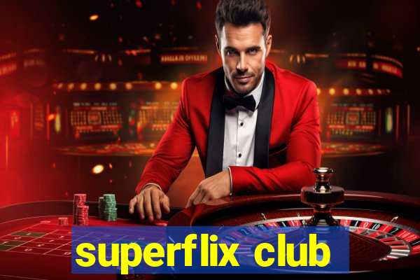 superflix club