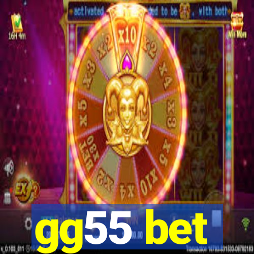 gg55 bet