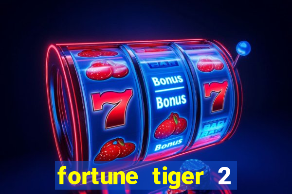 fortune tiger 2 revenge download