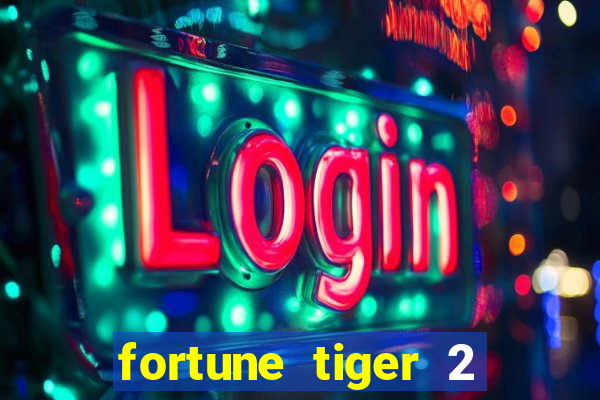 fortune tiger 2 revenge download