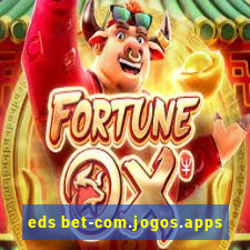 eds bet-com.jogos.apps