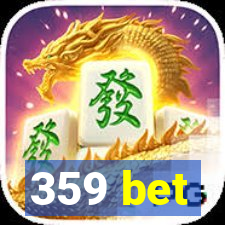 359 bet