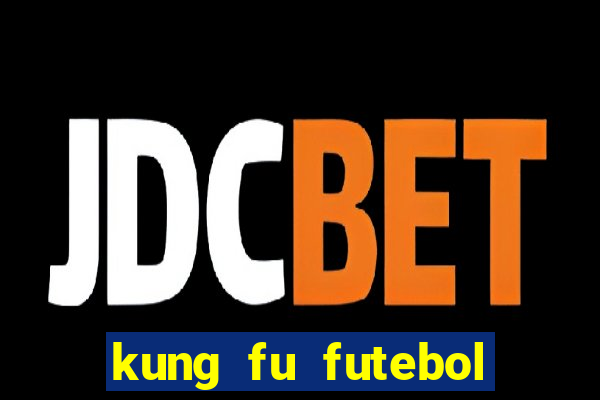 kung fu futebol clube download 1080p