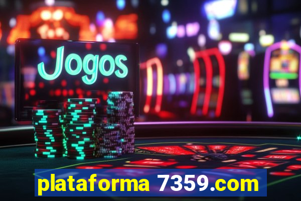 plataforma 7359.com