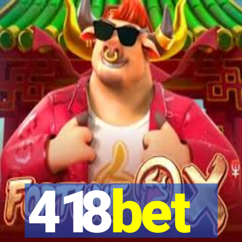 418bet