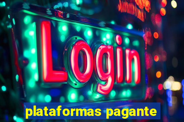 plataformas pagante