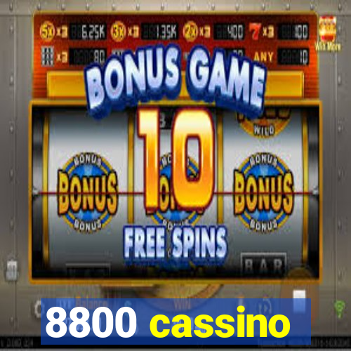 8800 cassino