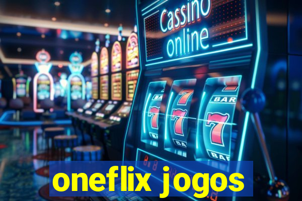 oneflix jogos