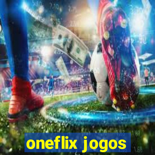 oneflix jogos