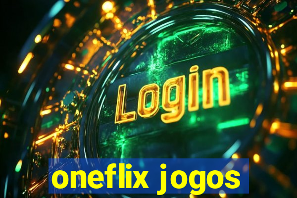 oneflix jogos