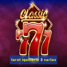 tarot iquilibrio 3 cartas