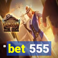 bet 555