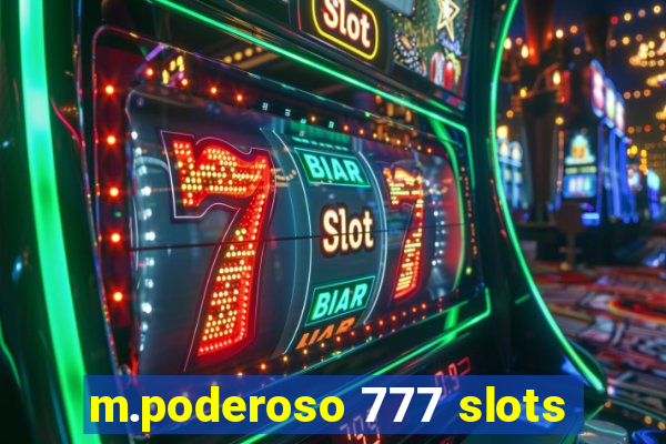 m.poderoso 777 slots