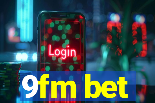 9fm bet