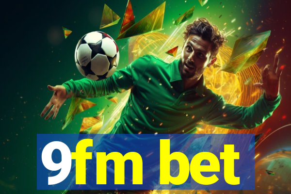 9fm bet