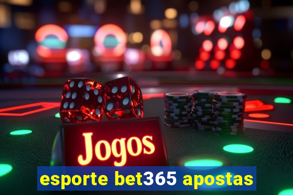 esporte bet365 apostas