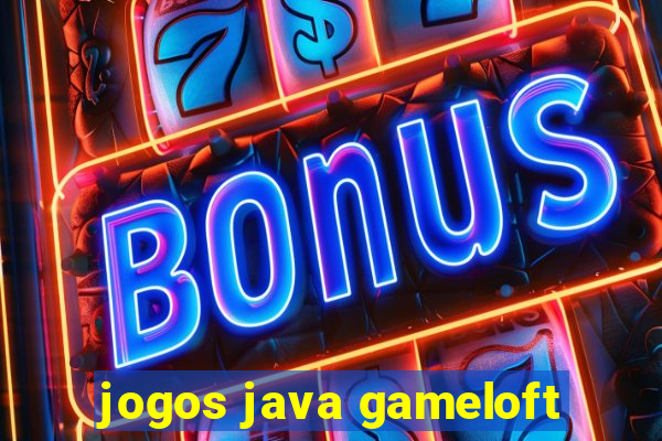 jogos java gameloft