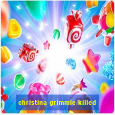 christina grimmie killed