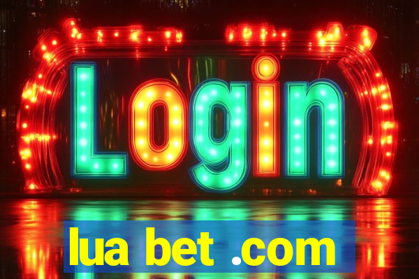 lua bet .com