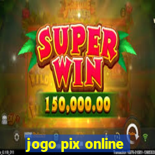 jogo pix online