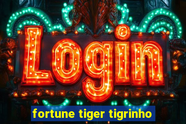 fortune tiger tigrinho