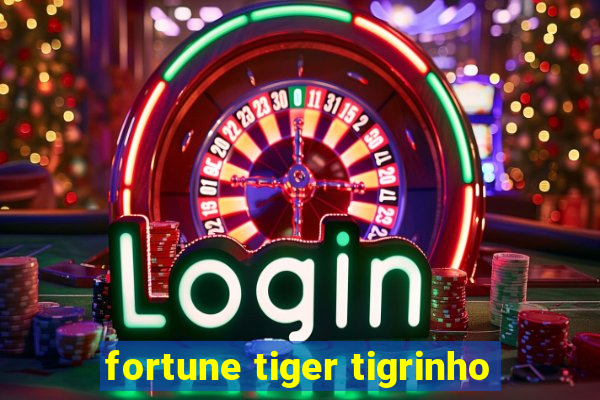 fortune tiger tigrinho