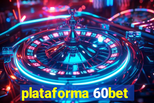 plataforma 60bet