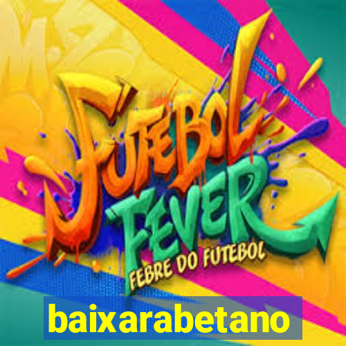 baixarabetano