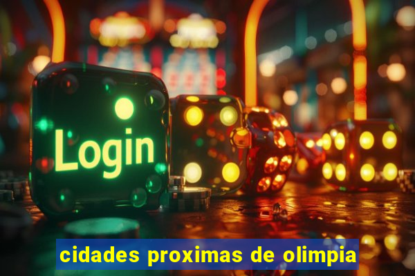 cidades proximas de olimpia