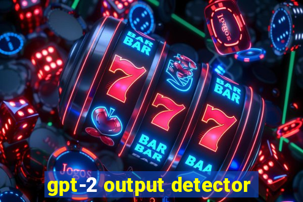 gpt-2 output detector