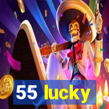 55 lucky