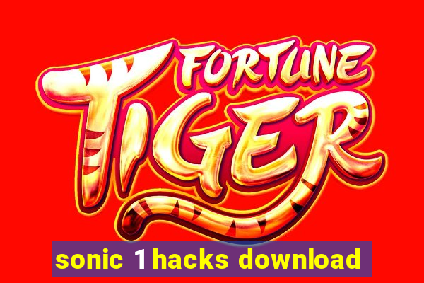 sonic 1 hacks download