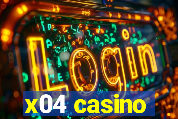 x04 casino