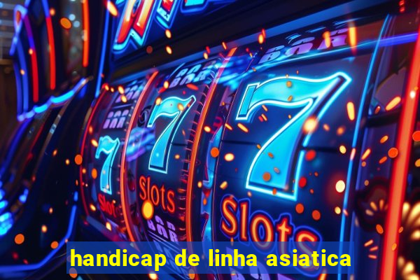 handicap de linha asiatica